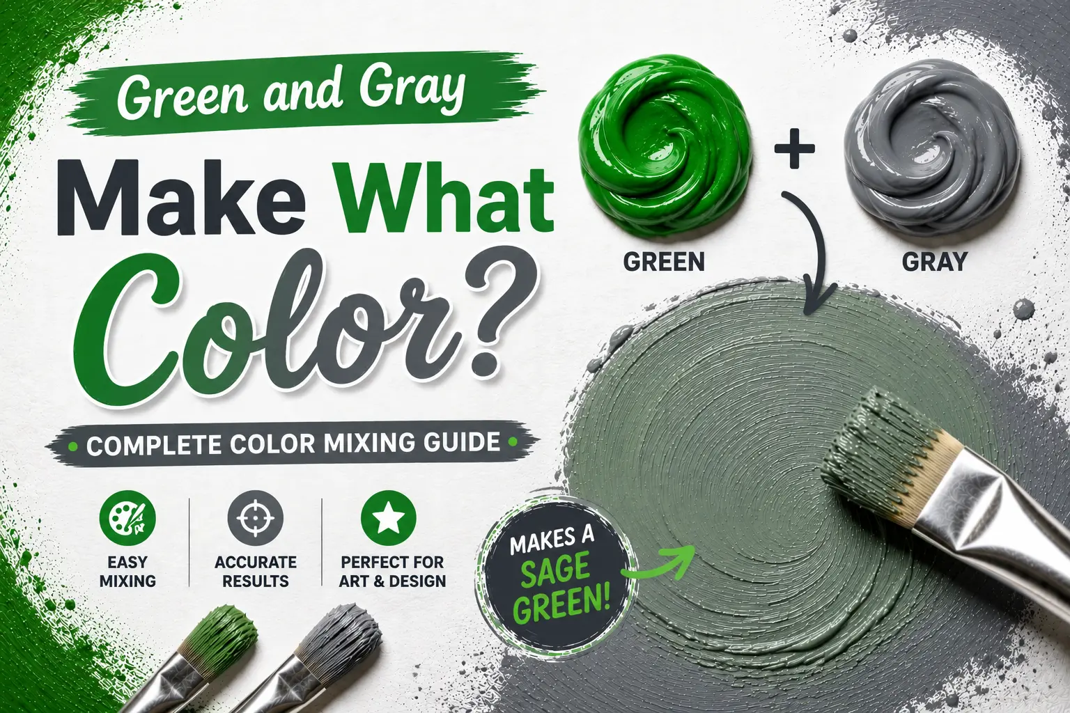 Green and Gray Make What Color Complete Color Mixing Guide