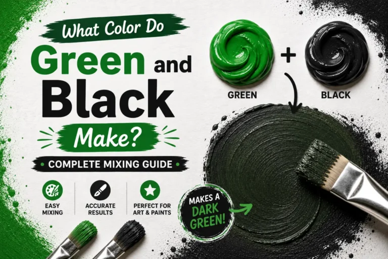 What Color Do Green and Black Make? Complete Mixing Guide