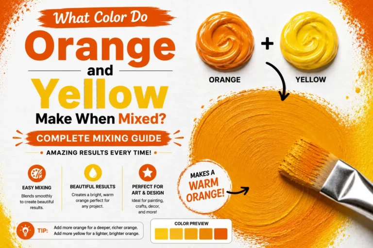 What Color Do Orange and Yellow Make When Mixed?