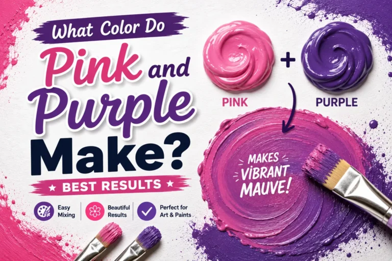 What Color Do Pink and Purple Make? Best Results