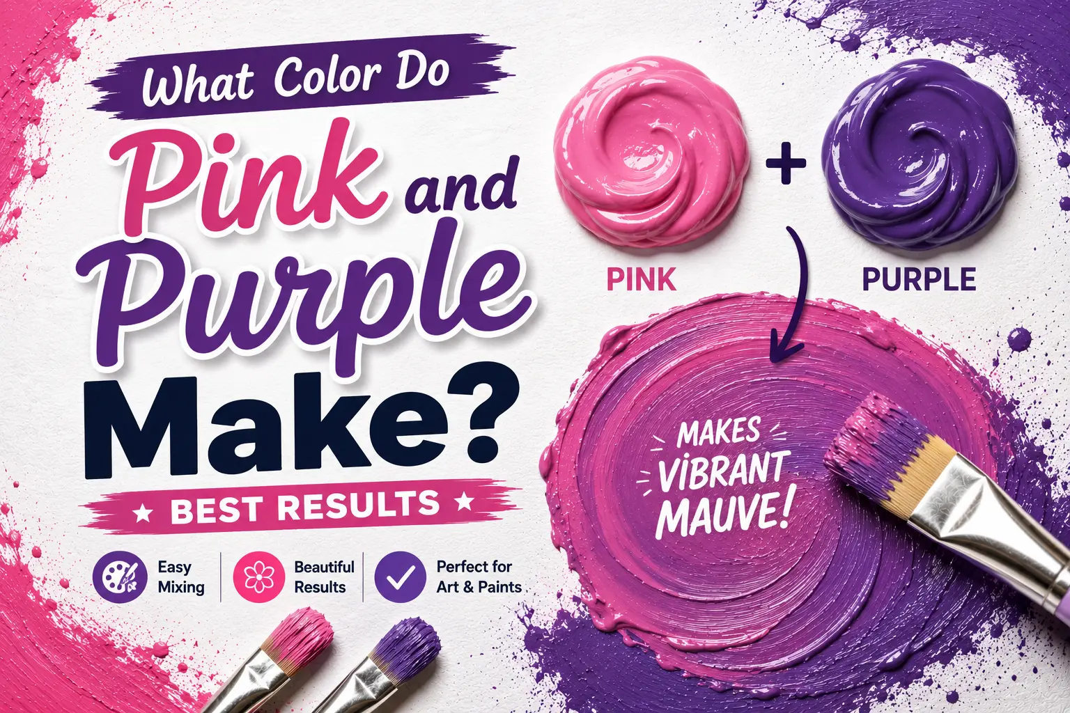 What Color Do Pink and Purple Make? Best Results