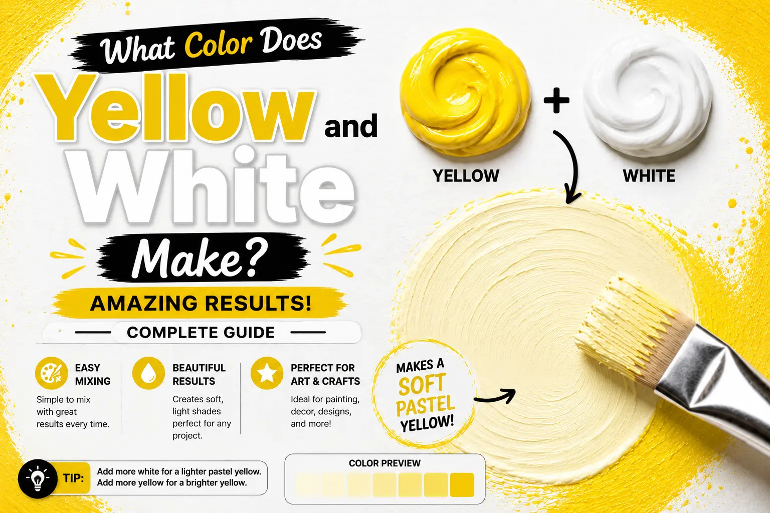 What Color Does Yellow and White Make? Amazing Results With Complete Guide