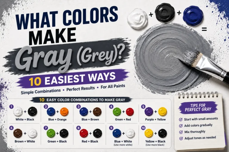 What Colors Make Gray (Grey)? 10 Easiest Ways