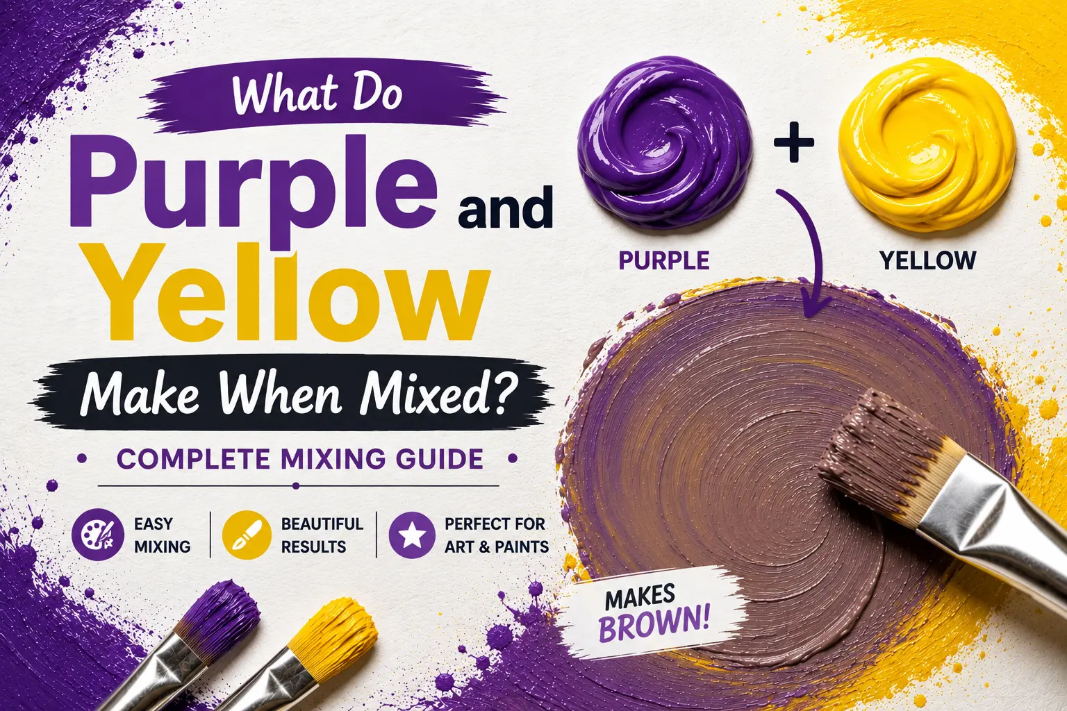 What Do Purple and Yellow Make When mixed? Mixing Guide