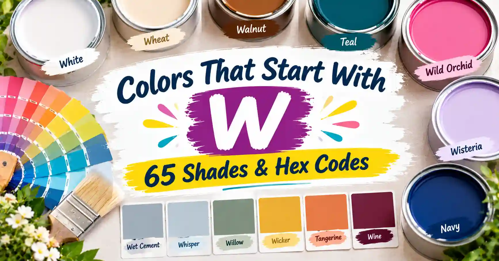 65 colors that start with W, featuring color names, paint shades, and HEX codes